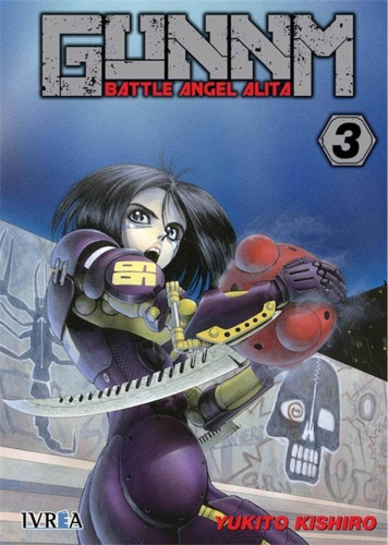 Gunnm 2: Battle Angel Alita Nº 3, De Yukito Kishiro. Serie Gunnm, Vol. Primero. Editorial Ivrea, Tapa Blanda, Edición Original En Español, 2018