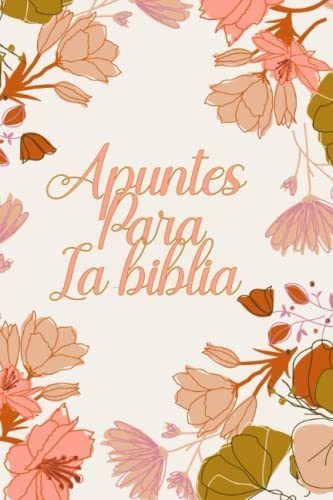 Libro : Apuntes Para La Biblia Mi Diario De Estudio... 