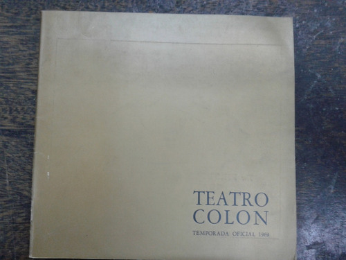 Teatro Colon * Temporada Oficial 1969 * Mcba *