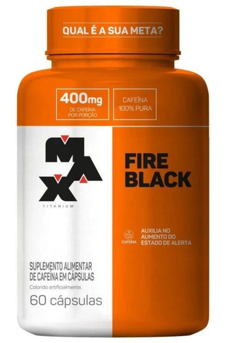 Fire Black Cafeína 400mg 60cps - Max Titanium