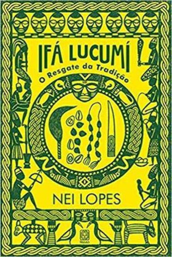 Libro Ifa Lucumi: O Resgate Da Tradicao De Lopes Nei Pallas