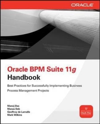 Oracle Business Process Management Suite 11g Handbook - M...