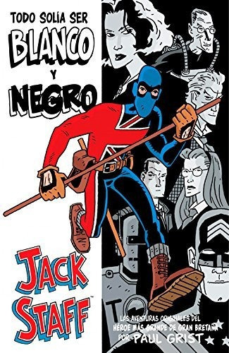 Jack Staff 1, Todo Solãa Ser Blanco Y Negro, De Paul Grist. Editorial Aleta Ediciones, Tapa Blanda En Español, 2014