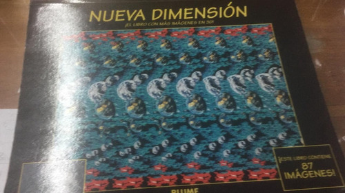Nueva Dimension. El Libro Con Mas Imagenes En 3d. Blume
