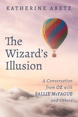 Libro The Wizard's Illusion : A Conversation From Oz With...