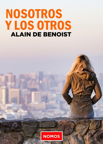 Alain De Benoist - Nosotros Y Los Otros