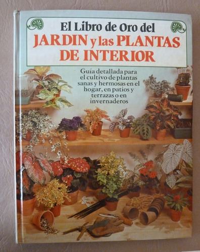 El Libro De Oro Del Jardín Y Las Plantas De Interior