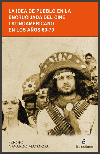 La Idea De Pueblo En Cine Latinoamericano En Los 60-70 - Set