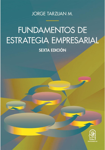 Libro: Fundamento De La Estrategia Empresarial: 6ta Edición 