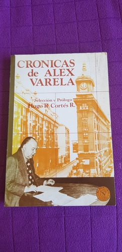 Libro Crónicas De Alex Varela Prologo De Hugo Cortes