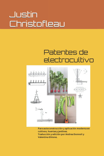 Libro: Patentes De Electrocultivo: Para Autoconstrucción Y A