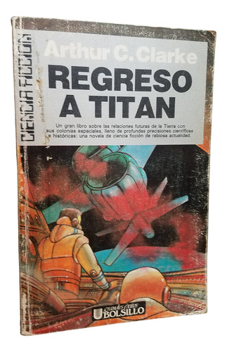 Regreso A Titan Arthur C. Clarke Ciencia Ficcion Ultramar