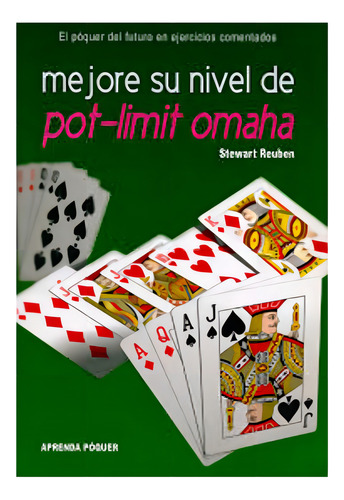 Mejore Su Nivel De Pot-Limit Omaha - Reuben Stewart, de STEWART REUBEN. Editorial Alea, tapa tapa blanda en español, 2010