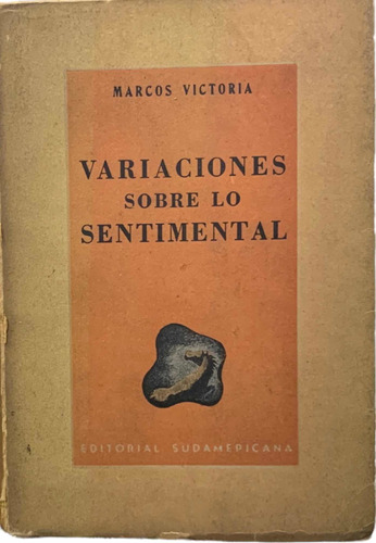 Marcos Victoria Variaciones Sobre Lo Sentimental 1a Edicion