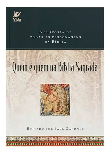 Livro Quem É Quem Na Bíblia Sagrada | Paul Gardner | Frete grátis