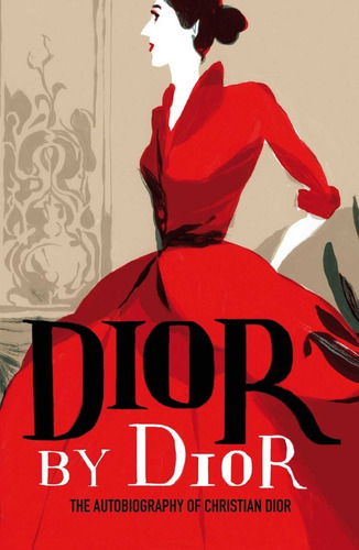 Dior By Dior The Autobiography Of Christian Dior - Dior,c...