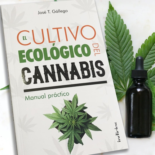 El Cultivo Ecológico Del Cannabis - Gállego, Jose T