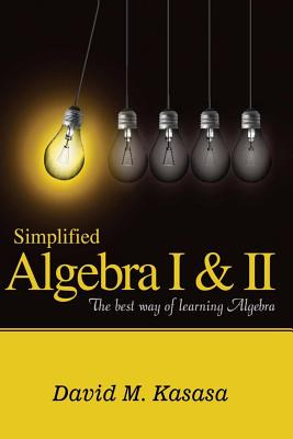 Libro Simplified Algebra I & Ii: The Best Way Of Learning...