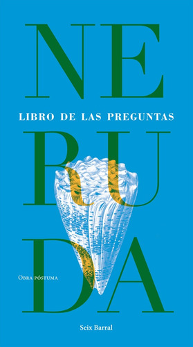 Libro De Las Preguntas, De Pablo Neruda. Editorial Seix Barral, Tapa Blanda, Edición 1 En Español