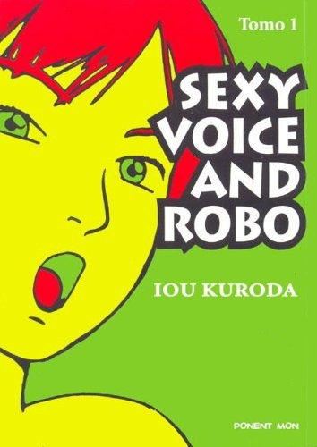 Sexy Voice And Robo Vol. 1 (argentina), De Iou Kuroda. Editorial Ponent Mon En Español