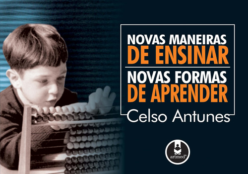 Novas Maneiras de Ensinar, Novas Formas de Aprender, de Antunes, Celso. Penso Editora Ltda., capa mole em português, 2002