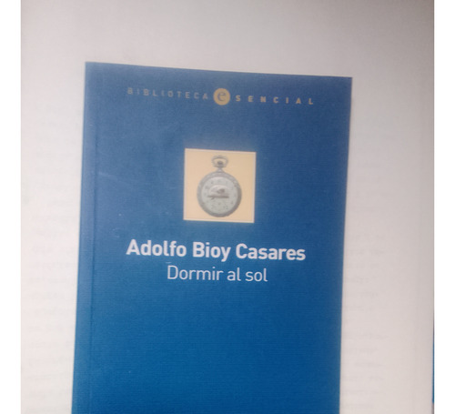 Bioy Casares Adolfo Dormir Al Sol