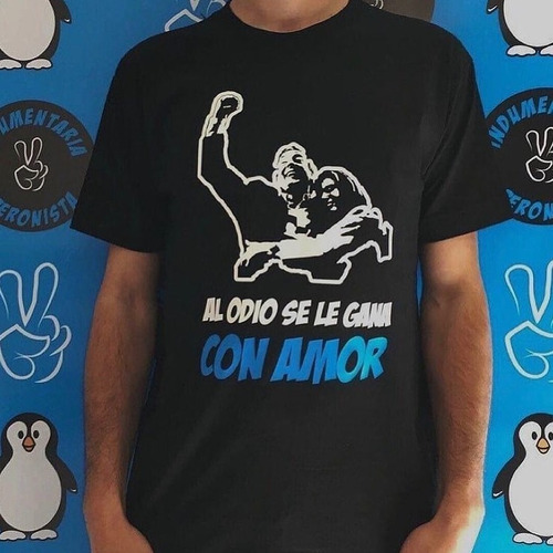 Remera Al Odio Se Le Gana Con Amor Nestor Cristina Kirchner