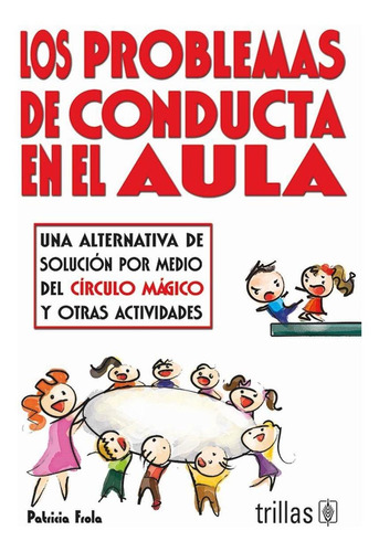 Libro Los Problemas De Conducta En El Aula: Una Alternativa 