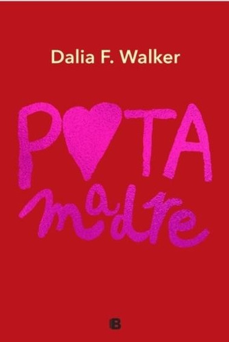 Libro Puta Madre - Walker, Dalia F.