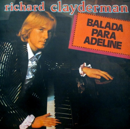 Richard Clayderman - Balada Para Adeline - Vinilo Nacional