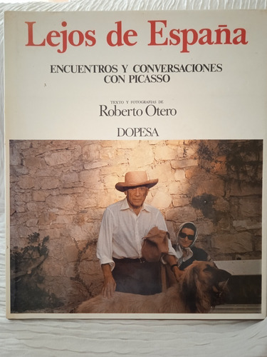 Encuentros Y Conversaciones Con Picasso / Roberto Otero