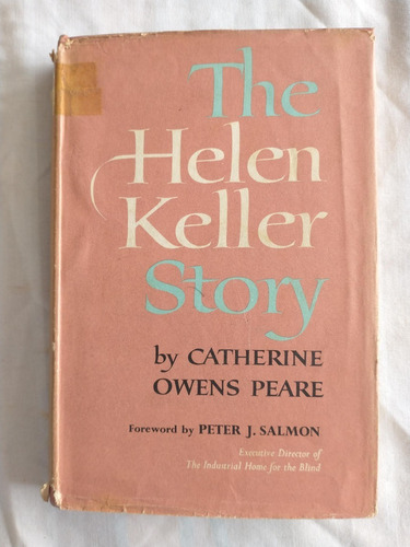 The Helen Keller Story - Catherine Owen Peare