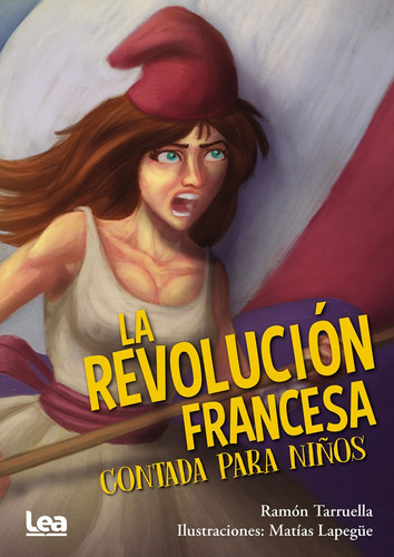 La Revolucion Francesa Contada Para Ninos - Tarruella