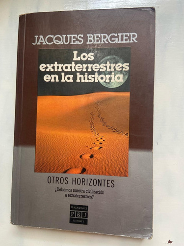 Jacques Bergier Los Extraterrestres En La Historia 