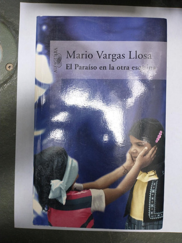 El Paraíso En La Otra Esquina - Mario Vargas Llosa