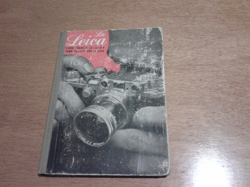 La Leica Libro 1950 Antigüo Para Coleccionistas Y Entendidos