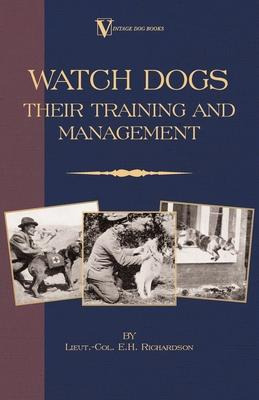 Libro Watch Dogs : Their Training & Management (a Vintage...