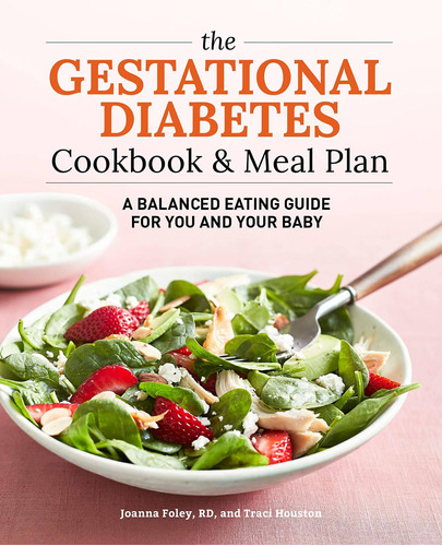 Libro The Gestational Diabetes Cookbook & Meal Plan: A Bal