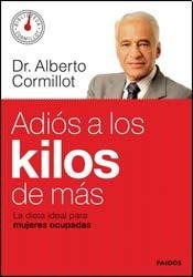 Libro Adiós A Los Kilos De Más De Alberto Cormillot Ed: 1