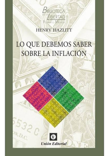 Lo Que Debemos Saber Sobre La Inflacion, De Hazlitt, Henry. Union Editorial, Tapa Blanda En Español