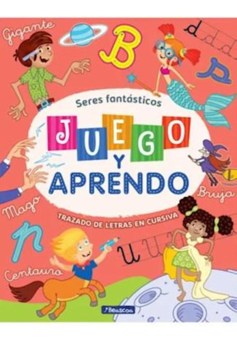 Juego Y Aprendo Cursiva Seres Fantasticos