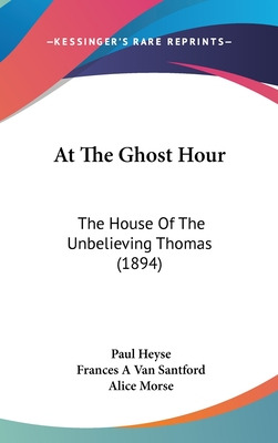 Libro At The Ghost Hour: The House Of The Unbelieving Tho...