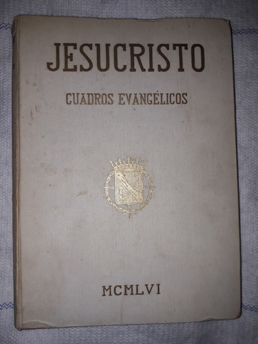  Libro Jesucristo Cuadros Evangélicos (fotos),1956,256pag.