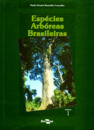 Especies Arboreas Brasileiras - Vol 1 - Embrapa