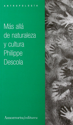 Mas Alla De Naturaleza Y Cultura - Descola Philippe