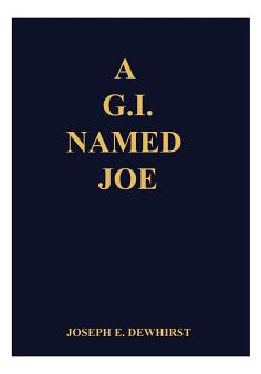 Libro A G.i. Named Joe: Stories Of World War Ii In The Pa...