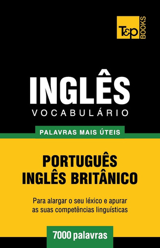 Vocabulário Português-inglês Britânico - 7000 Palavras Mais