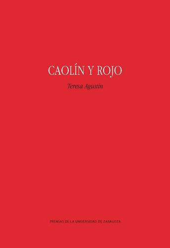 Caolin Y Rojo - Agustin,teresa