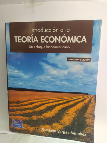 Introducción A La Teoría Económica Un Enfoque Latinoamerican