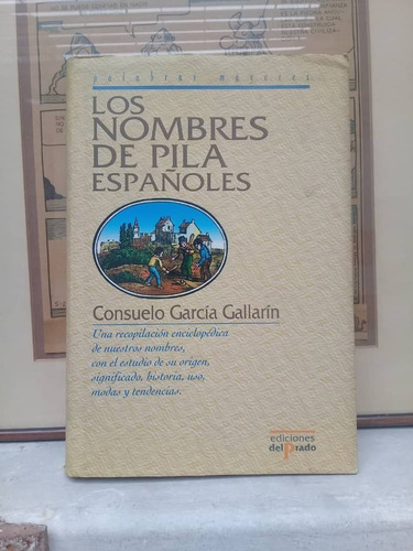 Los Nombres De Pila Españoles-consuelo García Gallarín